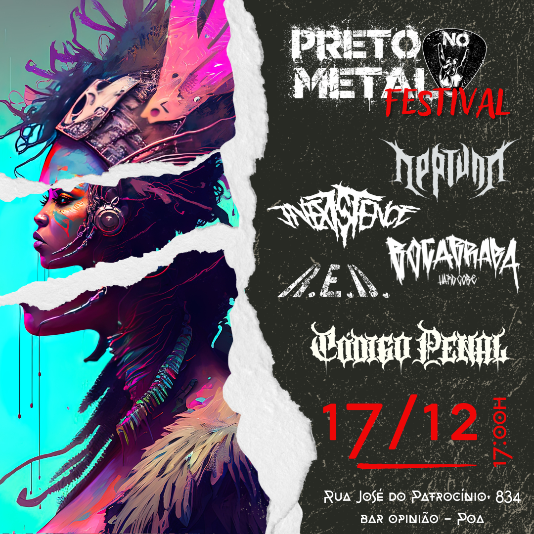 Dia 17 de dezembro o Preto no Metal Festival
