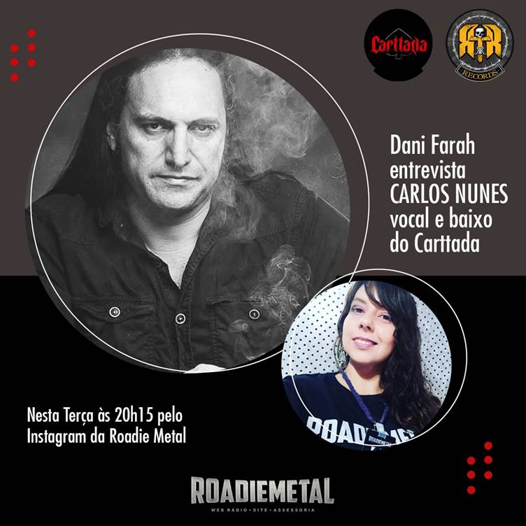 Carttada: Carlos Nunes concede entrevista nesta terça-feira ao vivo para o Instagram da Roadie Metal